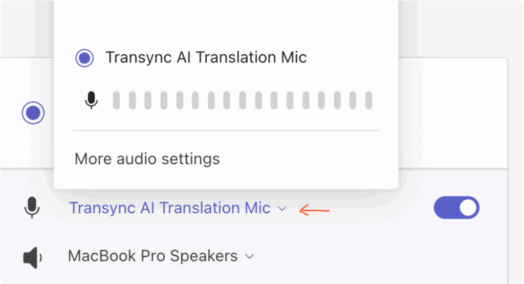 เลือก Transync AI Translation Mic เป็นไมโครโฟนในโปรแกรมการประชุม