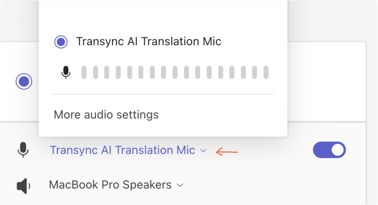 Sélectionnez Transync AI Translation Mic comme microphone d'entrée dans le logiciel de réunion